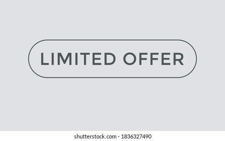 begrenzte Angebotstasten für Text. begrenzte Angebot Web-Buttons. Symbole für Etikettenschilder mit begrenztem Angebot.