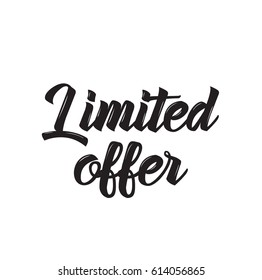 limited offer, text design. Vector calligraphy. Typography poster. Usable as background.