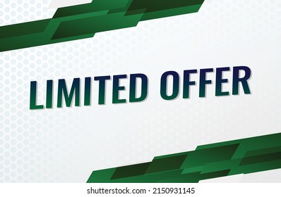 Limited offer word concept vector illustration with green modern futuristic 3d style for landing page template ui web mobile app poster banner flyer background gift card coupon label wallpaper