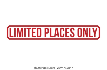 Limited Places Only stamp red rubber stamp on white background. Limited Places Only stamp sign