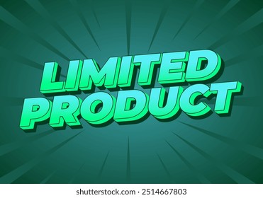 Limited product. Text effect design in 3D style in dominant green colors