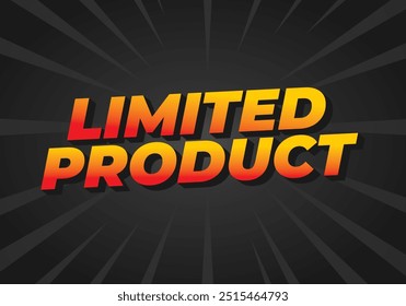 Limited product. Text effect design in 3D style in yellow red colors
