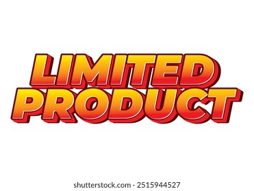 Limited product. Text effect design in 3D style in yellow red colors