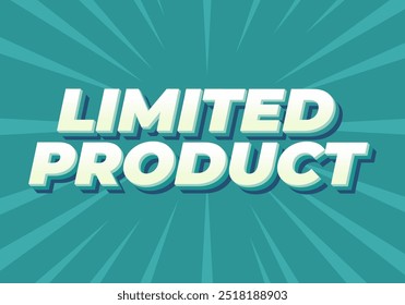 Produto limitado. Design de efeito de texto em estilo 3D em cores modernas