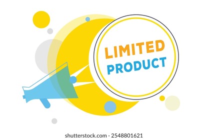 Begrenztes Produkt Vektor Banner Sprechblase und Megaphon Zeichen Design. Design-Element der Ankündigung.