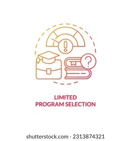 Limited program selection red gradient concept icon. Tuition reimbursement. Reimbursement limits. Student loan. Education option abstract idea thin line illustration. Isolated outline drawing