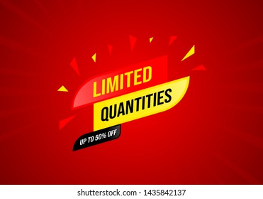 Limited quantities banner, up to 50% off. Vector illustration. Sales banner template for digital and print. Eps10.