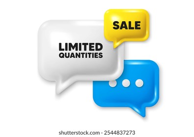 Etiqueta de quantidades limitadas. Ícone de balão de fala 3d. Sinal de oferta especial. Símbolo de promoção de vendas. Oferta de chat em quantidades limitadas. Banner de venda de balão de fala. Balão de desconto. Vetor