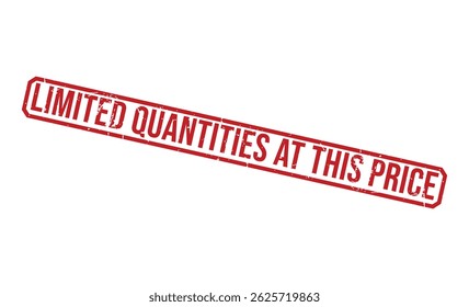 LIMITED QUANTITIES AT THIS PRICE rubber stamp vector illustration on white background