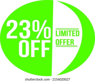 Limited sale offer. The discount with the price is 23%. Discount ad on a green round sticker. Round emblem of discount for sales.