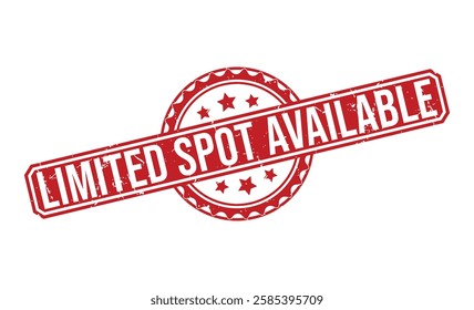 LIMITED SPOT AVAILABLE rubber stamp on white background. LIMITED SPOT AVAILABLE Stamp.