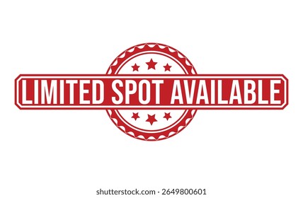 LIMITED SPOT AVAILABLE rubber stamp on white background. LIMITED SPOT AVAILABLE Stamp.