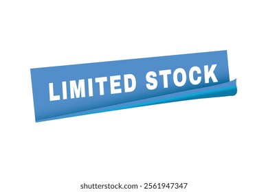 Limited stock banner vector modern sticker, label design. Advertising template.
