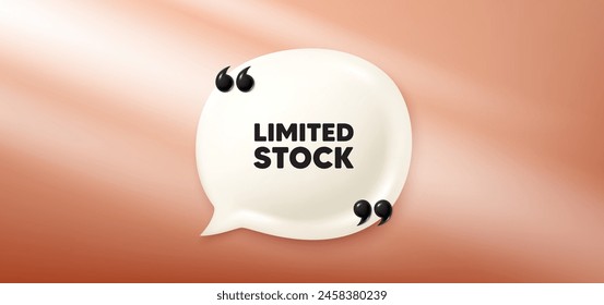 Limited stock sale tag. Chat speech bubble 3d banner. Special offer price sign. Advertising discounts symbol. Limited stock chat message. Speech bubble red banner. Text balloon. Vector