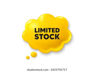 Limited stock sale tag. Comic speech bubble 3d icon. Special offer price sign. Advertising discounts symbol. Limited stock chat offer. Speech bubble comic banner. Discount balloon. Vector