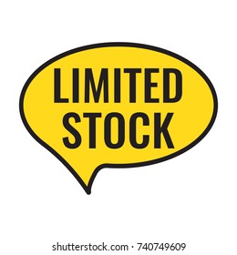 Limited stock. Speech bubble vector on white background.
