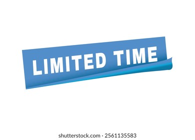 Limited time banner vector modern sticker, label design. Advertising template.