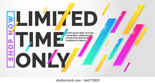 Limited time only banner. Original poster for discount. Bright abstract background with text. Vector illustration.