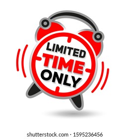 Limited Time Only. Red alarm sticker on a white background
