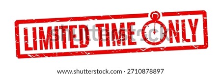 " Limited Time Only " red stamp with chrono