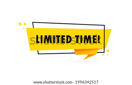 Limited time. Origami style speech bubble banner. Sticker design template with Limited time text. Vector EPS 10. Isolated on white background.