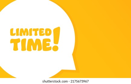 Limited time. Speech bubble with Limited time text. 2d illustration. Flat style. Vector line icon for Business and Advertising.