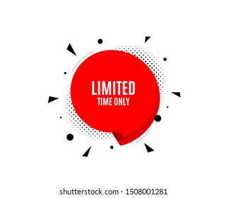 Limited time symbol. Banner badge, offer sticker. Special offer sign. Sale. Limited time banner. Sticker badge. Vector