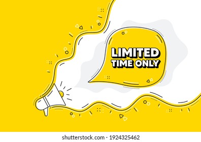 Limited time symbol. Loudspeaker alert message. Special offer sign. Sale. Yellow background with megaphone. Announce promotion offer. Limited time bubble. Vector