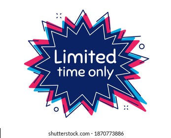 Limited time symbol. Thought bubble vector banner. Special offer sign. Sale. Dialogue or thought speech balloon shape. Limited time chat think speech bubble. Infographic cloud message. Vector