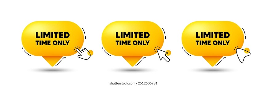 Limited time tag. Click here buttons. Special offer sign. Sale promotion symbol. Limited time speech bubble chat message. Talk box infographics. Vector