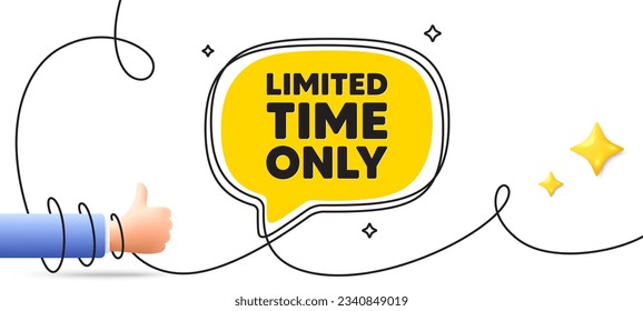 Limited time tag. Continuous line art banner. Special offer sign. Sale promotion symbol. Limited time speech bubble background. Wrapped 3d like icon. Vector
