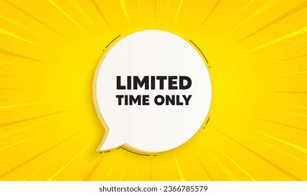 Limited time tag. Speech bubble sunburst banner. Special offer sign. Sale promotion symbol. Limited time chat speech message. Yellow sun burst background. Vector