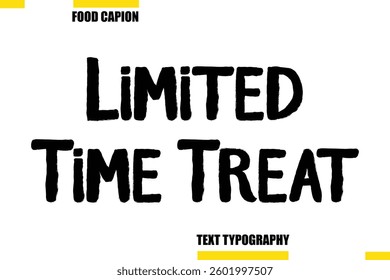 Limited Time Treat Vector  Typography Text Illustration For Special Offer Banner