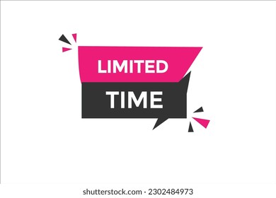 limited time vectors, sign, lavel bubble speech limited time
