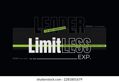 Limitless exploration, leader, modern and stylish typography slogan. Colorful abstract design vector illustration for print tee shirt, apparels, background, typography, poster and more.