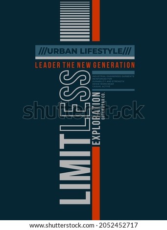 Limitless exploration, modern and stylish typography slogan. Colorful abstract design with the lines style. Vector illustration for print tee shirt, background, typography, poster and more.