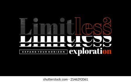 Limitless exploration, moving forward, modern and stylish motivational quotes typography slogan. Colorful abstract design illustration vector for print tee shirt, typography, poster and other uses. 