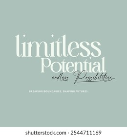 limitless potential slogan typography, vector illustration, for t-shirt graphic.