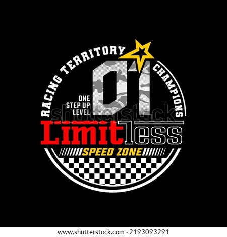 Limitless, speed zone, modern and stylish typography slogan. Colorful abstract design vector illustration for print tee shirt, apparels, background, typography, poster and more.