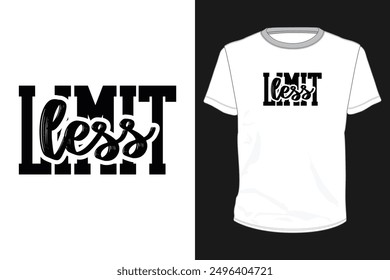 Limitless typography for t shirt design