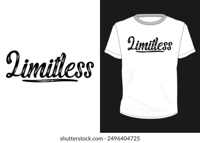 Limitless typography for t shirt design