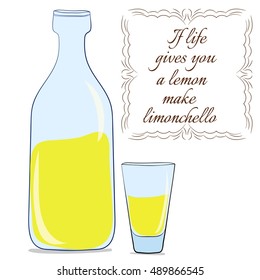 Limoncello. Tradtitional Italian Homemade Lemon Liquor. Bottle With Limoncello Or Lemonade. Motivational Quote. If Life Gives You A Lemon, Make Limoncello