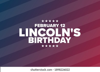 Lincoln's Birthday. February 12. Holiday concept. Template for background, banner, card, poster with text inscription. Vector EPS10 illustration