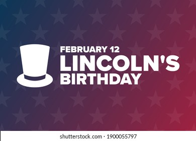 Lincoln's Birthday. February 12. Holiday concept. Template for background, banner, card, poster with text inscription. Vector EPS10 illustration