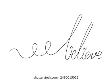 Line Art Believe Word Lettering Illustration. Hand Drawn  Believe Motivational Message Note Line Art Template. Doodle Sketch Continuous Line Editable Vector Sketch Element. 