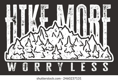 Line art graphic featuring the phrase hike more worry less with a mountain range and trees outlined, evoking a sense of adventure and the tranquility of nature.