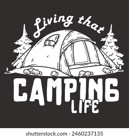 Line art illustration capturing the essence of outdoor adventures, featuring a tent, trees, and a living that camping life motto for nature enthusiasts and hiking aficionados.