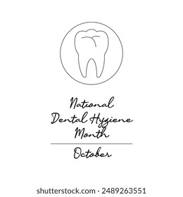 line art of National Dental Hygiene Month good for National Dental Hygiene Month celebrate. line art.