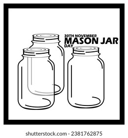 Línea de tres frascos vacíos de albañil con texto en negrita en un marco aislado en un fondo blanco para celebrar el Día Nacional de los Mason Jar el 30 de noviembre