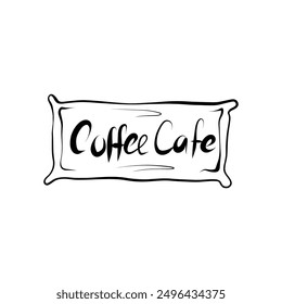 Line drawing. Line art signboard with the inscription Coffee Cafe.